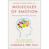 Molecules of Emotion: Why You Feel the Way You Feel - Paperback