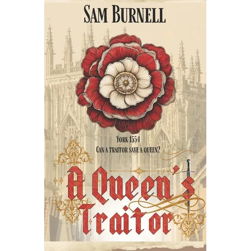 A Queen's Traitor: The Tudor Mystery Trials; A Medieval Historical Fiction Novel (Tudor Mystery Trials Series Book 2) - Paperback