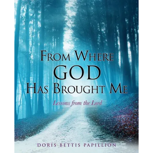 From Where God Has Brought Me - Paperback
