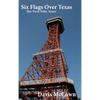 Six Flags Over Texas: The First Fifty Years - Hardcover