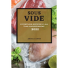 Sous Vide Recipes 2022: Effortless Recipes of All Time for Beginners - Paperback