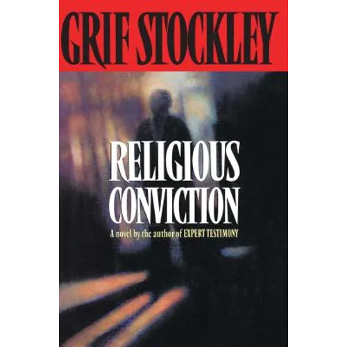 Religious Conviction: A Novel by the Author of Expert Testimony - Paperback