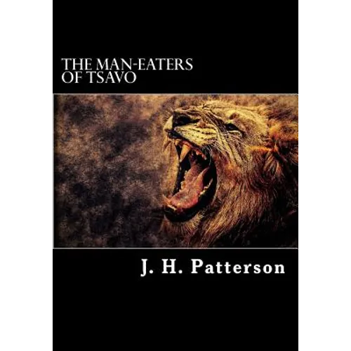 The Man-Eaters of Tsavo - Paperback