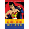 The Secret History of Wonder Woman - Paperback