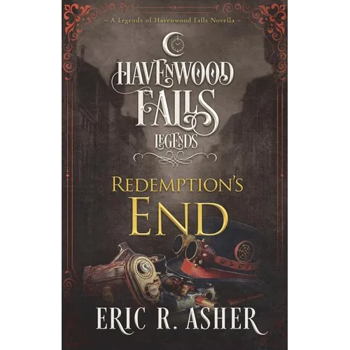 Redemption's End: A Legends of Havenwood Falls Novella - Paperback