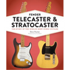 Fender Telecaster and Stratocaster: The Story of the World's Most Iconic Guitars - Hardcover