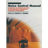 Noise Control Manual: Guidelines for Problem-Solving in the Industrial / Commercial Acoustical Environment - Paperback