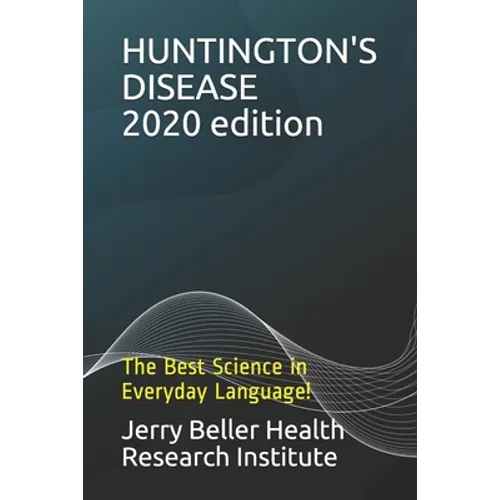 Huntington's Disease: The Best Science in Everyday Language - Paperback