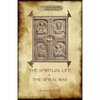 'The Spiritual Life' and 'The Spiral Way': two classic books by Evelyn Underhill in one volume (Aziloth Books) - Paperback
