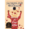 Before the Ever After - Paperback