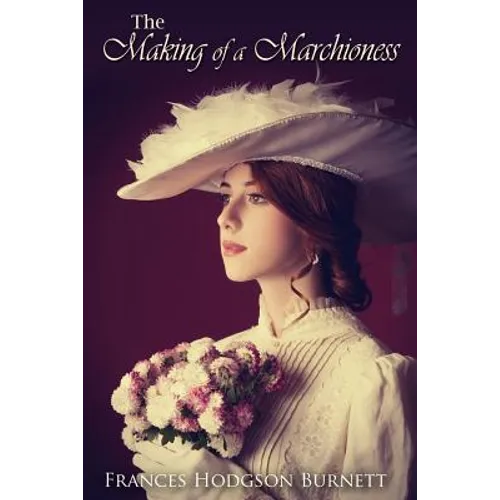 The Making of a Marchioness - Paperback