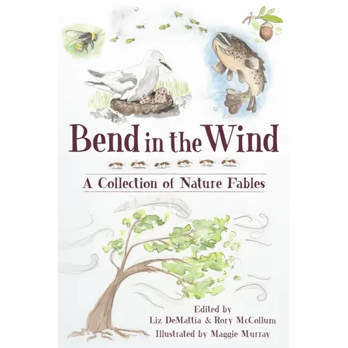 Bend in the Wind: A Collection of Nature Fables - Paperback
