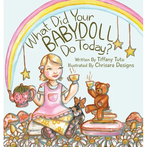 What Did Your Babydoll Do Today? - Hardcover