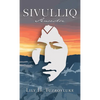 Sivulliq: Ancestor - Hardcover