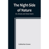 The Night-Side of Nature; Or, Ghosts and Ghost-Seers - Paperback