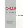 Camus: The Challenge of Dostoevsky - Paperback