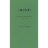 Guizot: Aspects of French History, 1787-1874 - Hardcover