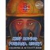 Keep Moving Forward, Henry! Coloring & Activity Book: For Kids Ages 8-12; Fun Activities For Teaching Empathy, Compassion, Self-Empowerment Including - Paperback