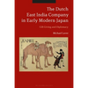 The Dutch East India Company in Early Modern Japan: Gift Giving and Diplomacy - Paperback