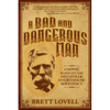 A Bad and Dangerous Man - Paperback