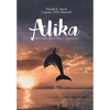Alika: Odyssey of a Navy Dolphin - Hardcover