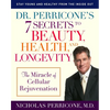 Dr. Perricone's 7 Secrets to Beauty, Health, and Longevity: The Miracle of Cellular Rejuvenation - Paperback