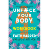 Unfuck Your Body Workbook: Using Science to Eat, Sleep, Breathe, Move, and Feel Better - Paperback