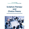 Scripture Therapy and Choice Theory - Paperback