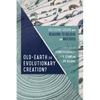 Old-Earth or Evolutionary Creation?: Discussing Origins with Reasons to Believe and Biologos - Paperback
