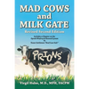 Mad Cows and Milk Gate: Revised Second Edition - Paperback