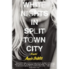 White Nights in Split Town City - Paperback