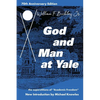 God and Man at Yale: The Superstitions of 'Academic Freedom' - Paperback