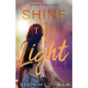 Shine the LIght - Paperback