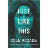 Just Like This: An Enemies to Lovers Romance - Paperback