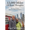 12,000 Miles of Road Thoughts. Old Van, Old Man, Recovering Hippie, Dying Cat - Paperback