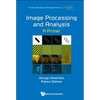 Image Processing and Analysis: A Primer - Hardcover