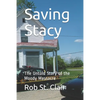 Saving Stacy: The Untold Story of the Moody Massacre - Paperback