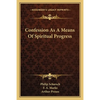 Confession As A Means Of Spiritual Progress - Paperback