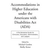 Accommodations in Higher Education Under the Americans with Disabilities ACT: A No-Nonsense Guide for Clinicians, Educators, Administrators, and Lawye - Paperback
