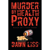 Murder by Health Proxy - Paperback