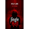 Jingle Hell: A Christmas Horror Short Story - Paperback