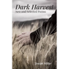 Dark Harvest: New and Selected Poems, 2001-2020 - Paperback
