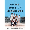 Giving Voice To Linnentown - Hardcover