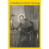A Handbook of Moral Theology - Paperback