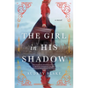 The Girl in His Shadow - Paperback