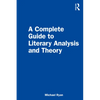 A Complete Guide to Literary Analysis and Theory - Paperback