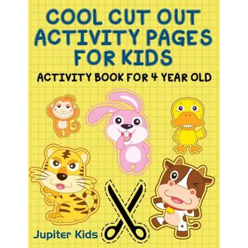 Cool Cut Out Activity Pages For Kids: Activity Book For 4 Year Old - Paperback