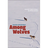 Among Wolves: Gordon Haber's Insights Into Alaska's Most Misunderstood Animal - Paperback