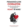 Pedagogía con corazón: Guía para educadores sobre la educación emocional con el modelo HEART in Mind - Paperback