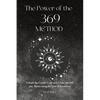 The Power of the 369 Method: Unlock the Cosmic Code and Create the Life You Desire Using the Law of Attractions - Paperback
